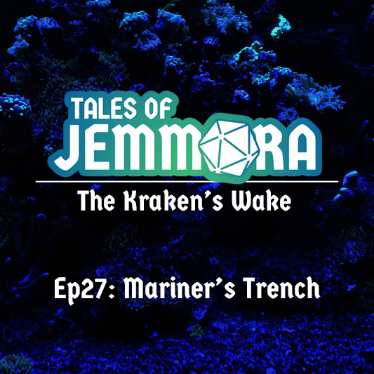 The Kraken’s Wake, Ep27: Mariner’s Trench