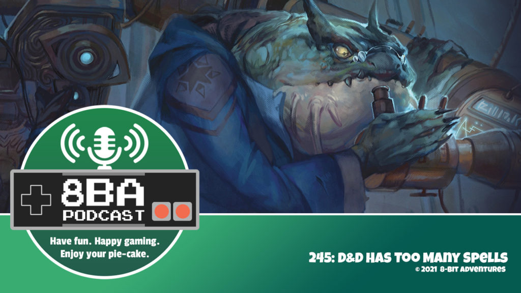 8bA Podcast 245: D&D Has Too Many Spells. The featured image is artwork of a slaad researcher.