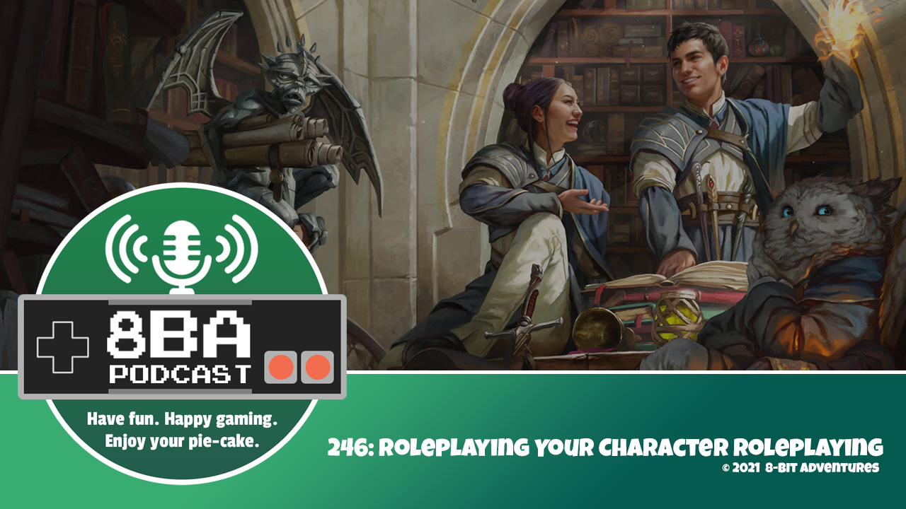 8bA Podcast 246: Roleplaying Your Character Roleplaying. The featured image is artwork from Strixhaven.