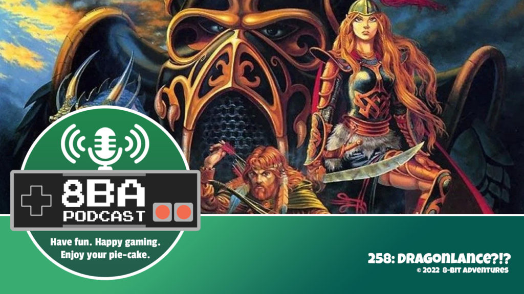 8bA Podcast 258: Dragonlance?!?