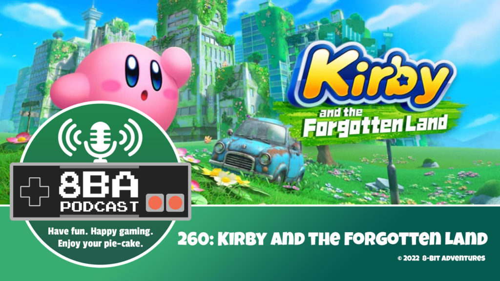 8bA Podcast 260: Kirby and the Forgotten Land