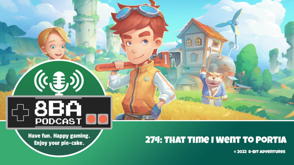 8bA Podcast 274: That Time I Went to Portia