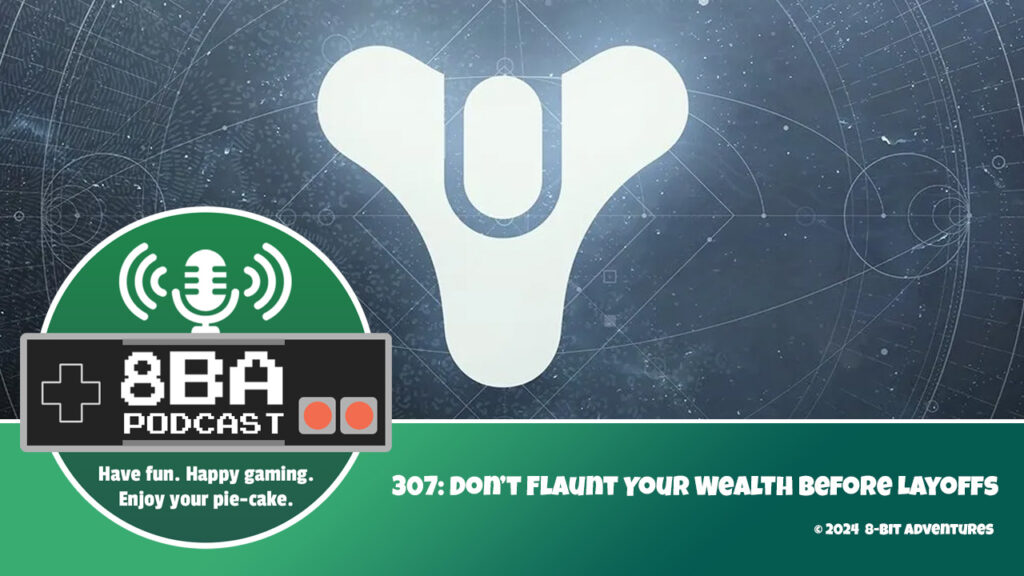 8bA Podcast 307: Don’t Flaunt Your Shiny Toys Before Layoffs